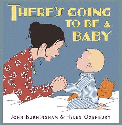 There's Going to Be a Baby by Burningham, John