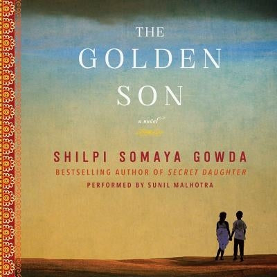 The Golden Son by Gowda, Shilpi Somaya