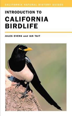 Introduction to California Birdlife: Volume 83 by Evens, Jules
