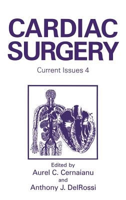 Cardiac Surgery: Current Issues 4 by Cernaianu, A. C.