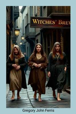 Witches' Brew by Ferris, Gregory