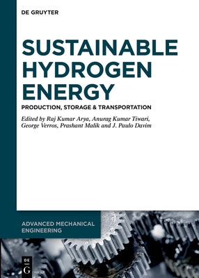 Sustainable Hydrogen Energy: Production, Storage & Transportation by Arya, Raj Kumar