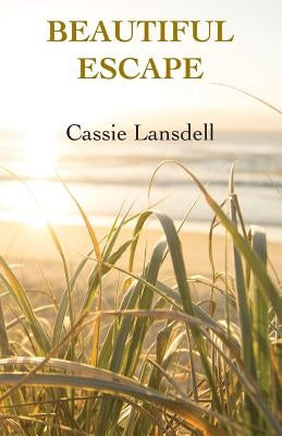 Beautiful Escape by Lansdell, Cassie