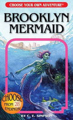 Brooklyn Mermaid (Choose Your Own Adventure) by Simpson, C. E.