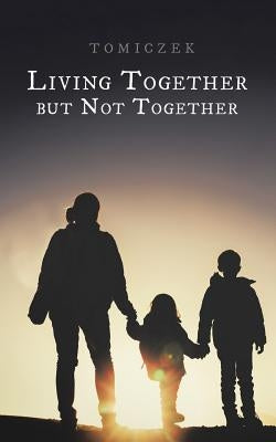 Living Together but Not Together by Tomiczek