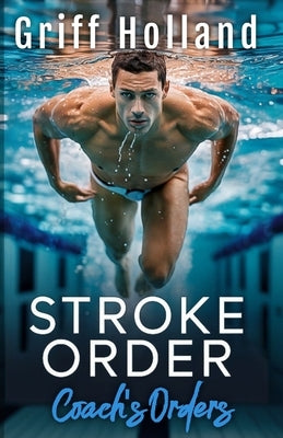 Stroke Order: Coach's Orders by Holland, Griff