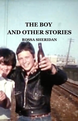 The Boy and Other Stories by Sheridan, Rossa