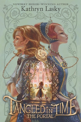Tangled in Time: The Portal by Lasky, Kathryn