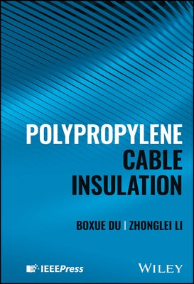 Polypropylene Cable Insulation by Du, Boxue