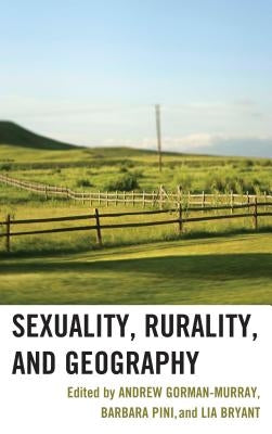 Sexuality, Rurality, and Geography by Gorman-Murray, Andrew