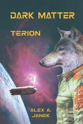 Dark Matter: Terion by Janek, Alex A.