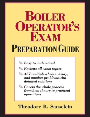Boiler Operator's Exam Prep Guide (Pb) by Sauselein, Theodore