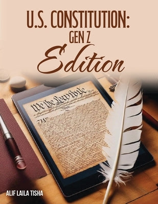 U.S. Constitution: Gen Z Edition by Tisha, Alif Laila