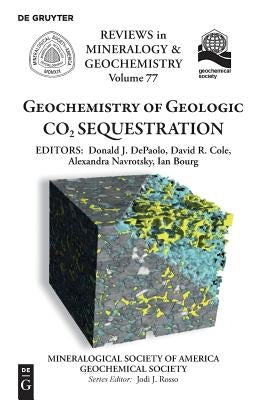 Geochemistry of Geologic Co2 Sequestration by DePaolo, Donald J.