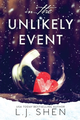 In The Unlikely Event by Shen, L. J.