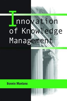 Innovations of Knowledge Management by Montano, Bonnie