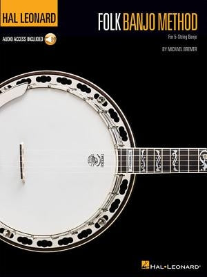 Hal Leonard Folk Banjo Method: For 5-String Banjo by Bremer, Michael
