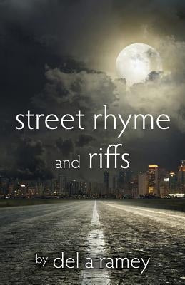 street rhyme and riffs by Ramey, Del a.