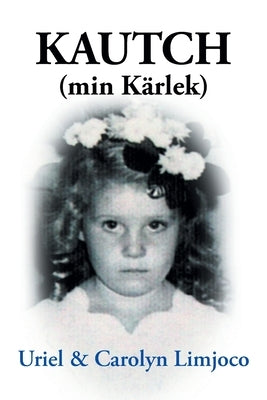 KAUTCH (min Kärlek) by Uriel