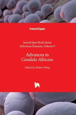 Advances in Candida albicans by Rodriguez-Morales, Alfonso J.