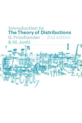 Introduction to the Theory of Distributions by Friedlander, F. G.