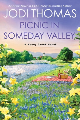 Picnic in Someday Valley: A Heartwarming Texas Love Story by Thomas, Jodi
