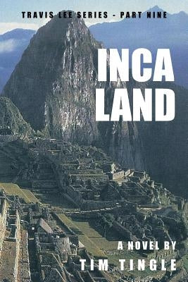 Inca Land by Tingle, Tim