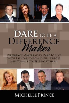 Dare To Be A Difference Maker by Prince, Michelle