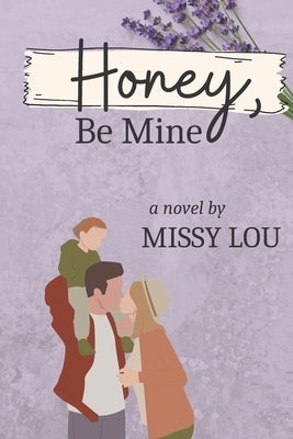 Honey, Be Mine by Lou, Missy