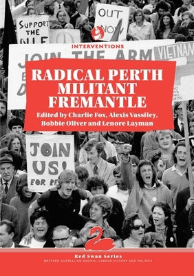 Radical Perth, Militant Fremantle by Fox, Charlie
