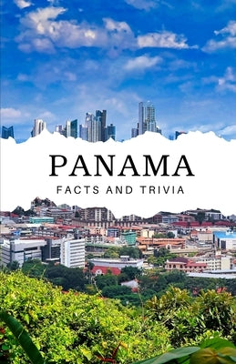 Panama Facts and Trivia by Easton, Will