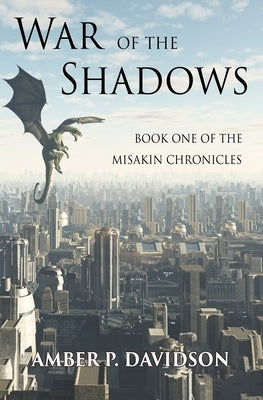 War of the Shadows: Book One of the Misakin Chronicles by Davidson, Amber P.