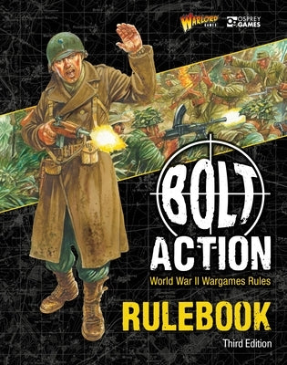 Bolt Action: Third Edition: World War II Wargames Rules by Games, Warlord