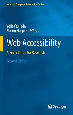 Web Accessibility: A Foundation for Research by Yesilada, Yeliz