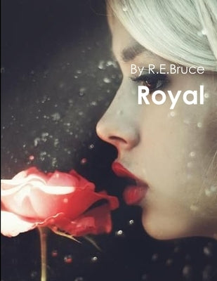 Royal by Bruce, Rebekah