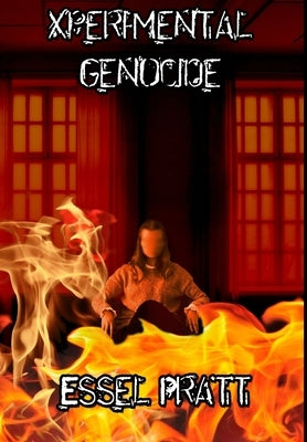 Xperimental Genocide by Pratt, Essel