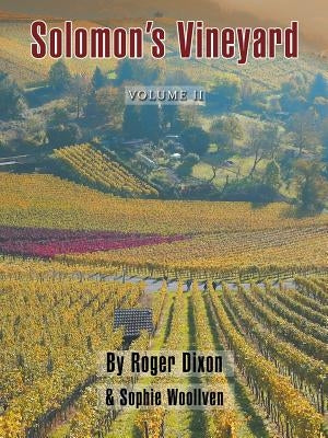 Solomon's Vineyard: The Diary of an Accidental Vigneron by Dixon, Roger