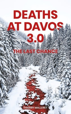 Deaths at Davos 3.0: The Last Chance by Malleret, Thierry