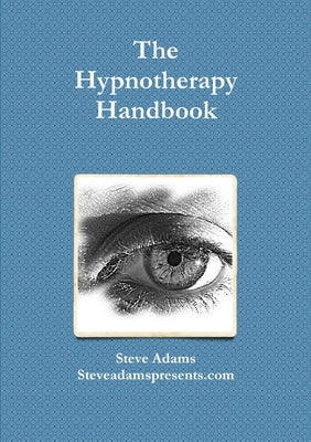 Introduction to Hypnotherapy & Hypnosis by Adams, Steve