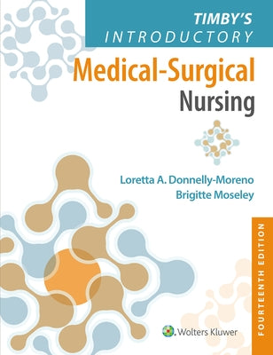 Timby's Introductory Medical-Surgical Nursing by Moreno, Loretta Ann