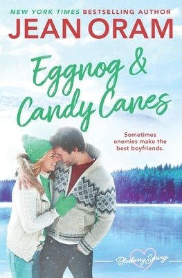 Eggnog and Candy Canes: A Blueberry Springs Christmas Novella by Oram, Jean