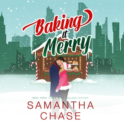 Baking It Merry by Chase, Samantha