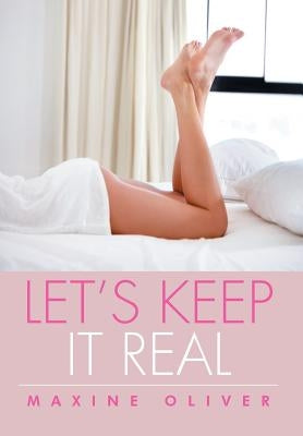 Let's Keep It Real by Oliver, Maxine