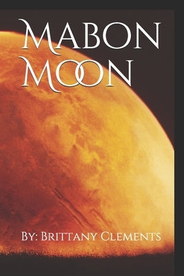 Mabon Moon by Clements, By Brittany