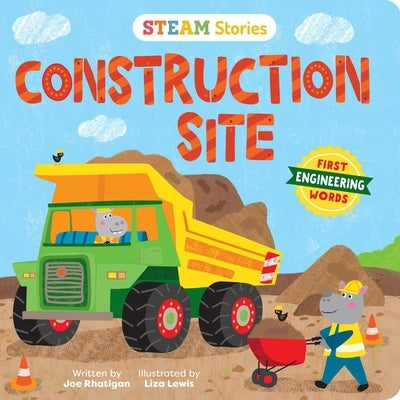 Steam Stories Construction Site (First Engineering Words): First Engineering Words by Rhatigan, Joe