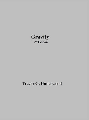 Gravity: 2nd Edition by Underwood, Trevor
