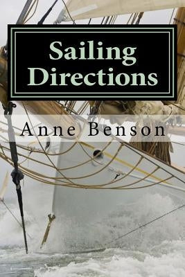 Sailing Directions: A Novelized Memoir of Grief and Recovery Along the Shores of Greece by Benson, Anne