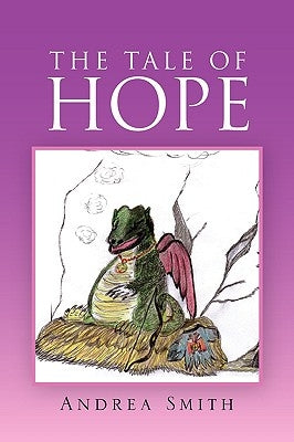 The Tale of Hope by Smith, Andrea