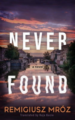 Never Found by Mróz, Remigiusz