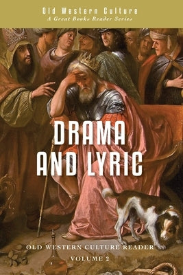 Drama and Lyric: A Selection of Greek Drama and Poetry by Foucachon, Daniel